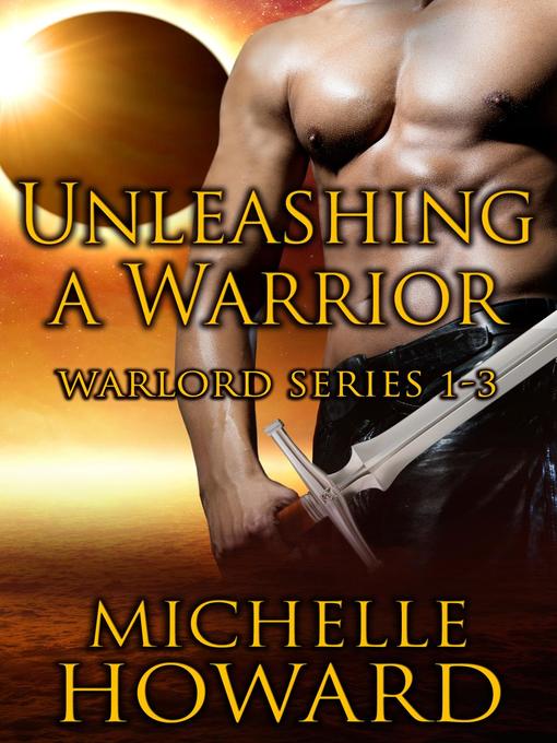 Title details for Unleashing a Warrior by Michelle Howard - Available